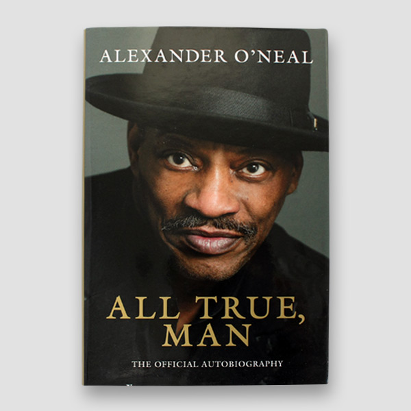 Alexander O'Neal Signed Autobiography 'All True, Man' | | MFM Sports ...