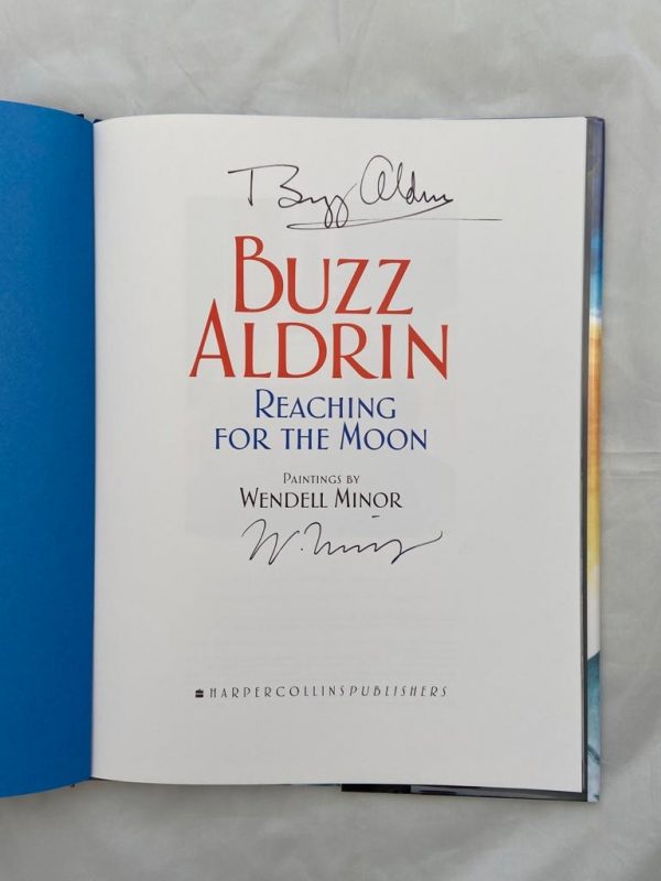 Buzz Aldrin Signed Book Reaching for the moon Also Signed by Artist Wendell Minor