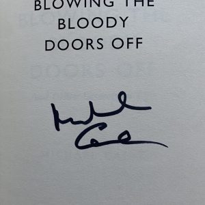 Sir Michael Caine Signed Book Blowing The Bloody Doors Off And Other Lessons In Life - Image 2